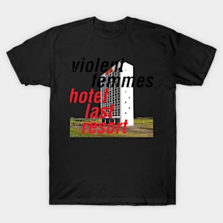 violent femmes hotel last resort T-Shirt